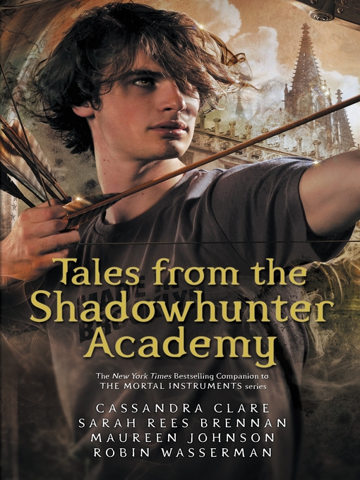 Title details for Tales from the Shadowhunter Academy by Cassandra Clare - Available